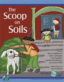 Cover of the book “The Scoop on Soils.” Three children and a dog on steps in front of a school. One of them has a leash and is petting the large white dog. Below the names of the authors is the Elementary GLOBE logo.