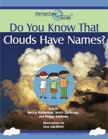 Cover of the book “Do You Know that Clouds Have Names?” Three children in the center of the cover, surrounded by a picture of clouds. Above the title, there is the Elementary GLOBE logo.