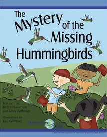 Cover of the book “The Mystery of the Missing Hummingbirds.” Three children are outside on grass and around bushes. They are pointing and smiling as hummingbirds fly around them. Below the names of the authors is the Elementary GLOBE logo