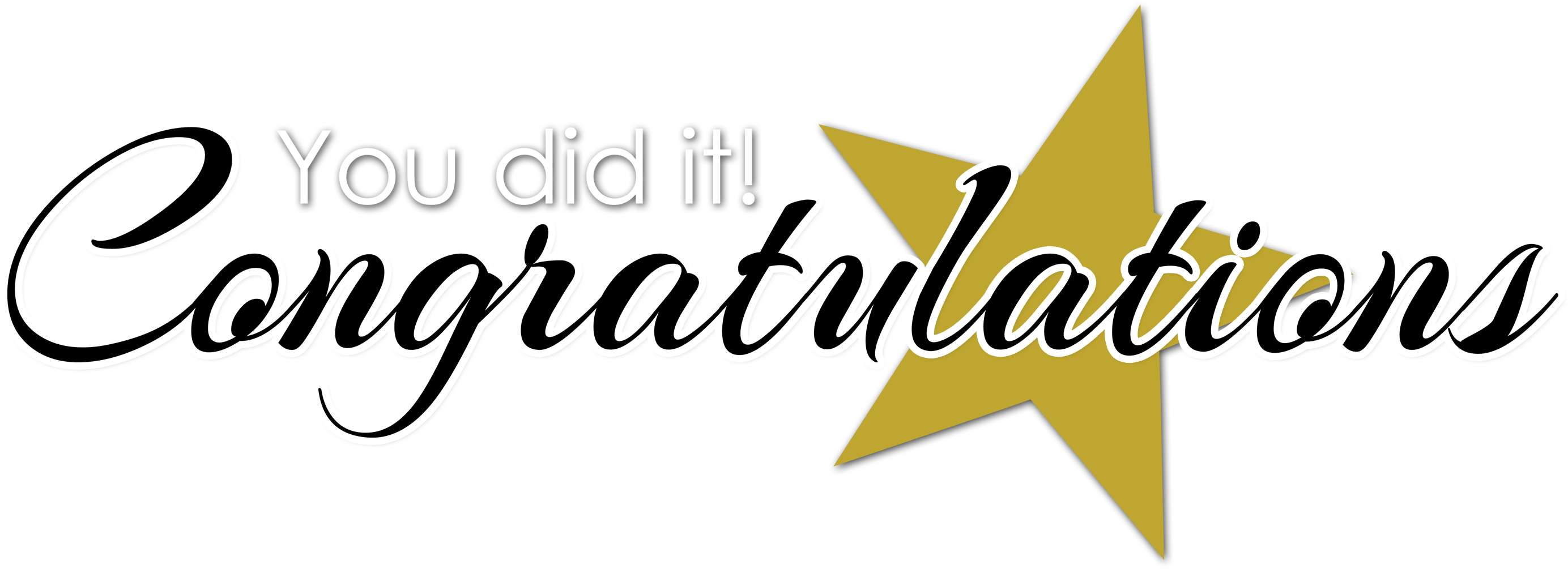 A banner that reads, "You Did It: Congratulations!" with a golden star