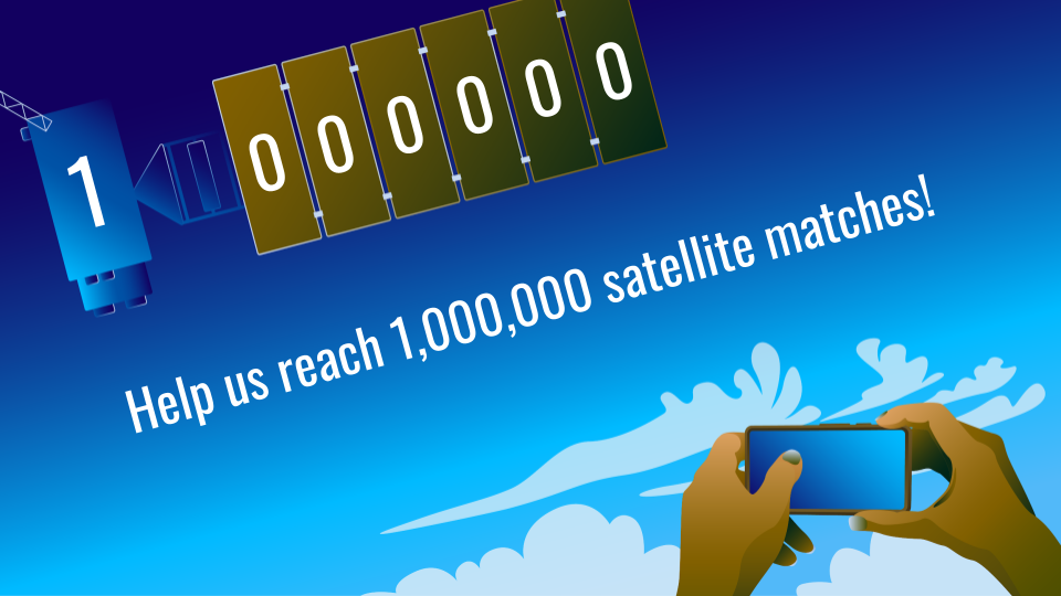 A shareable that reads "Help Us Reach 1,000,000 satellite Matches"