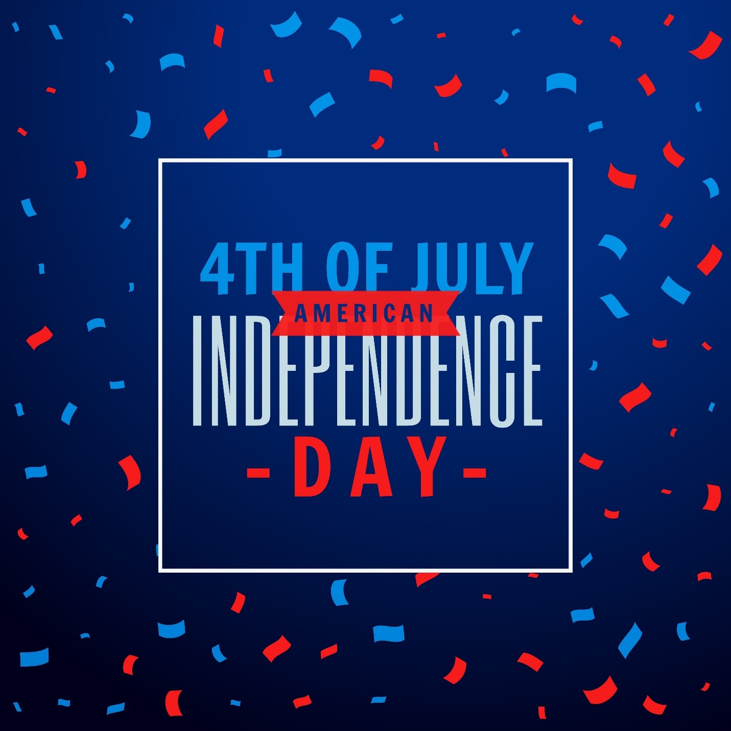 Graphic that reads "4th of July; American Independence Day"