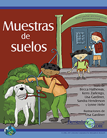 Cover of a Spanish version of the book “The Scoop on Soils.” Three children and a dog on steps in front of a school. One of them has a leash and is petting the large white dog. Below the names of the authors is the Elementary GLOBE logo.