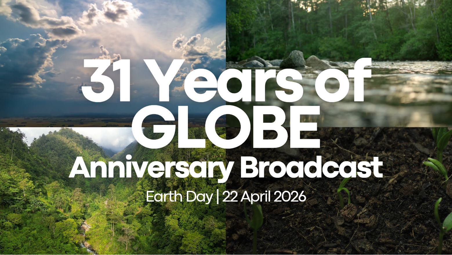 31 Years of GLOBE Anniversary Broadcast Earth Day 22 April 2026