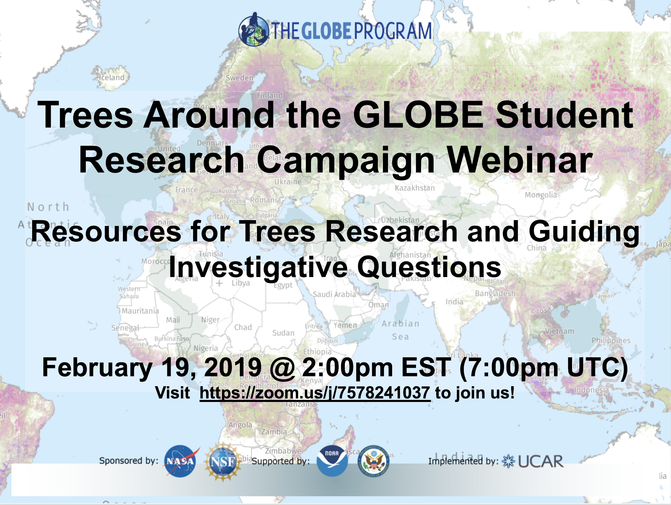 Graphic providing time/date information for the Trees Around the GLOBE webinar on 19 Feb 2019
