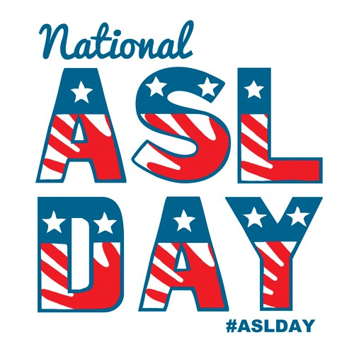 Graphic that reads "National ASL Day"