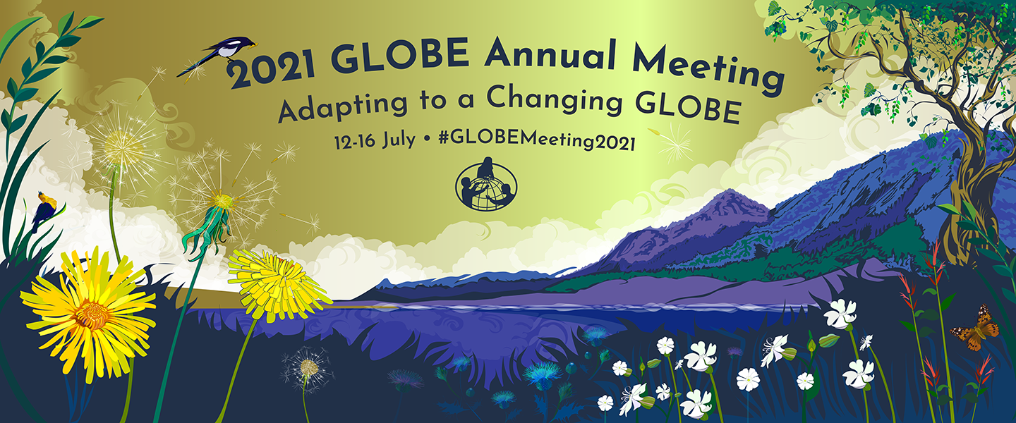 the 2021 GLOBE Annual Meeting Banner, with a background filled with mountains, trees, flowers, and birds